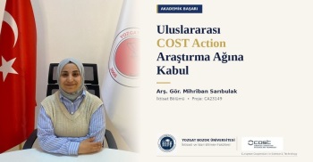 Araştırma Görevlimiz Mihriban Sarıbulak Uluslararası COST Action Araştırma Ağına Kabul Edildi