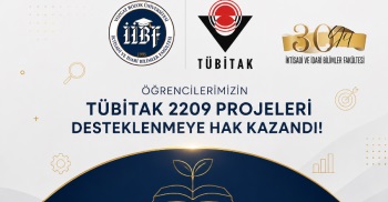 Fakültemiz Öğrencilerinin TÜBİTAK 2209-A Projeleri Desteklenmeye Hak Kazandı