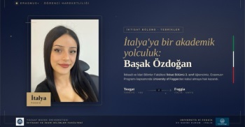 İktisat Bölümü Öğrencimiz Başak Özdoğan Erasmus Programı Kapsamında İtalya’daki University of Foggia’dan Kabul Aldı
